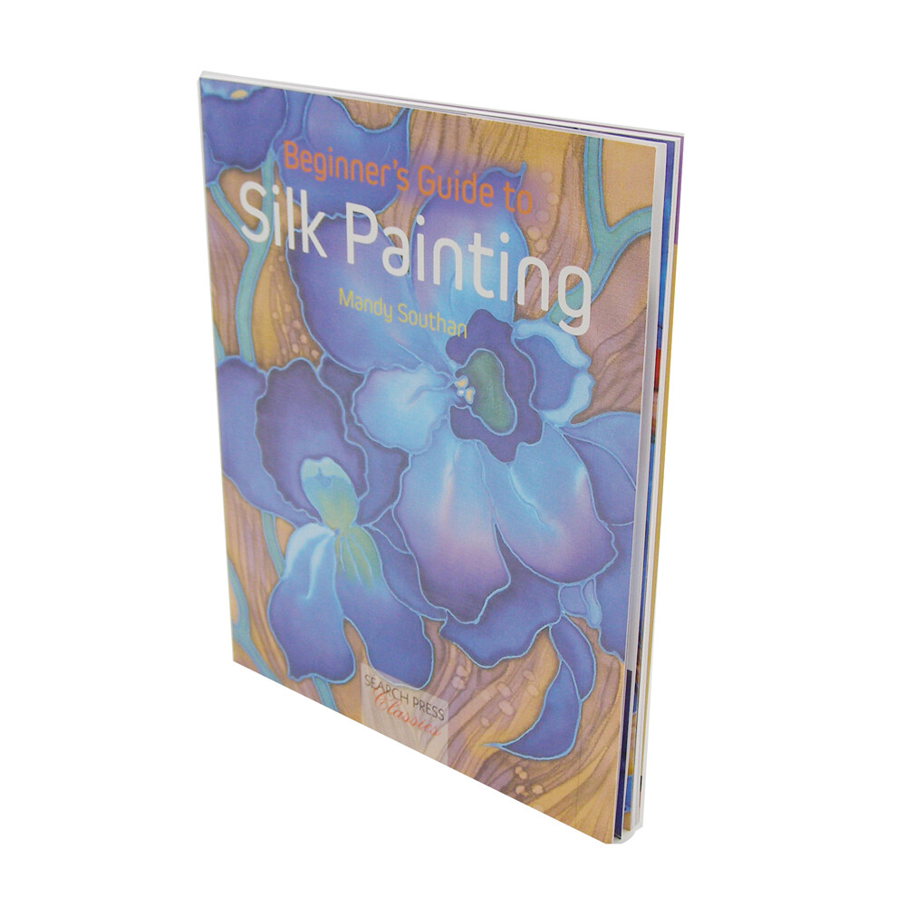 SEARCH PRESS GUIDE TO SILK PAINTING