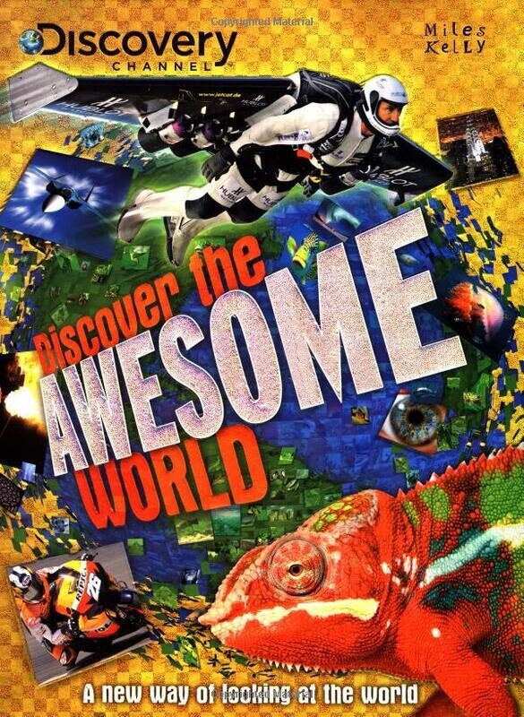 MILES KELLY DISCOVER THE AWESOME WORLD