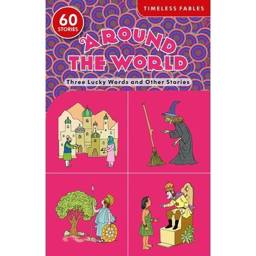 THREE LUCKY WORDS - A ROUND THE WORLD STORIES