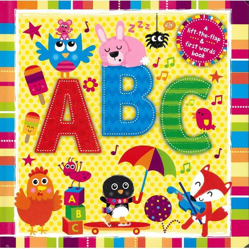 A LIFT THE FLAP &amp; FIRST WORDS BOOK - A B C