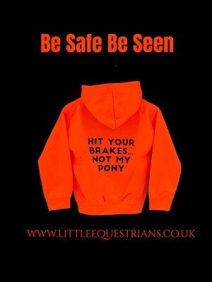 Pompops Be Safe Be Seen Bright Orange Hoodie - Hit Your Brakes... Not My Pony