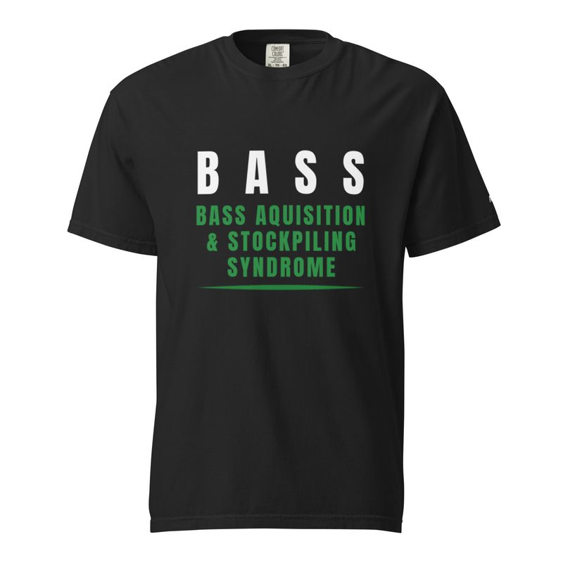 B A S S - Bass Acquisition & Stockpiling Syndrome