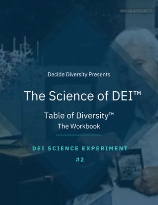 DEI Experiment #2: The Table of Diversity