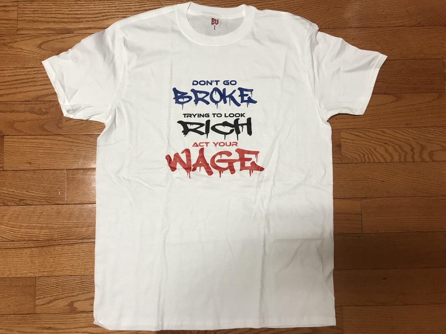 &quot;Act Your Wage&quot; Tee