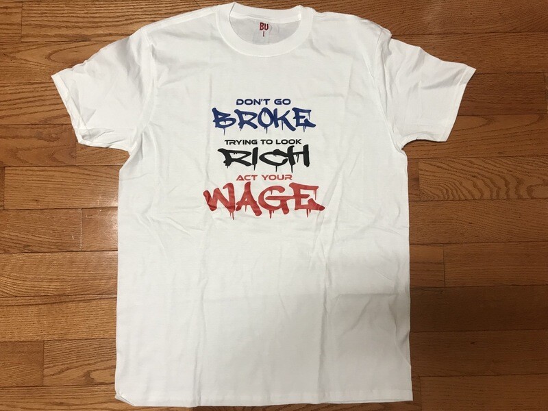 &quot;Act Your Wage&quot; Tee