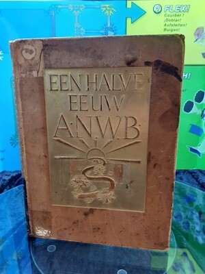 Boeken | (Gelezen) | Een halve eeuw ANWB | 1934 | Cocheret, Ch.A. | Goud op snee | Gedenkboek