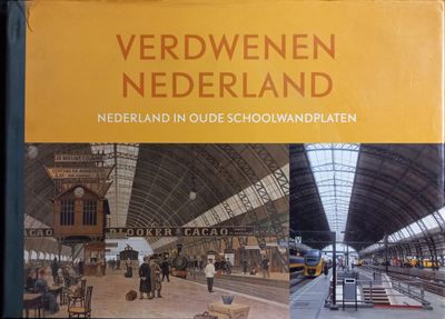 Boeken | (Gelezen) | Verdwenen Nederland (in oude schoolplaten) - Donkers
