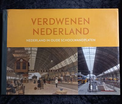 Boeken | (Gelezen) | Verdwenen Nederland (in oude schoolplaten) - Donkers