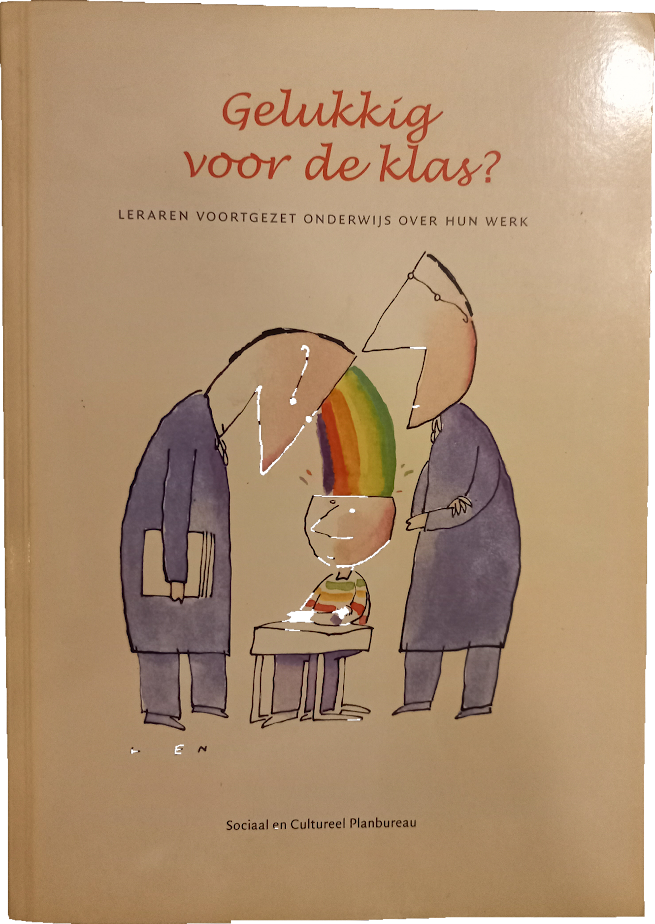 Boeken | (Gelezen) | Gelukkig voor de klas? - Ria Vogels - Leraren voortgezet onderwijs over hun werk