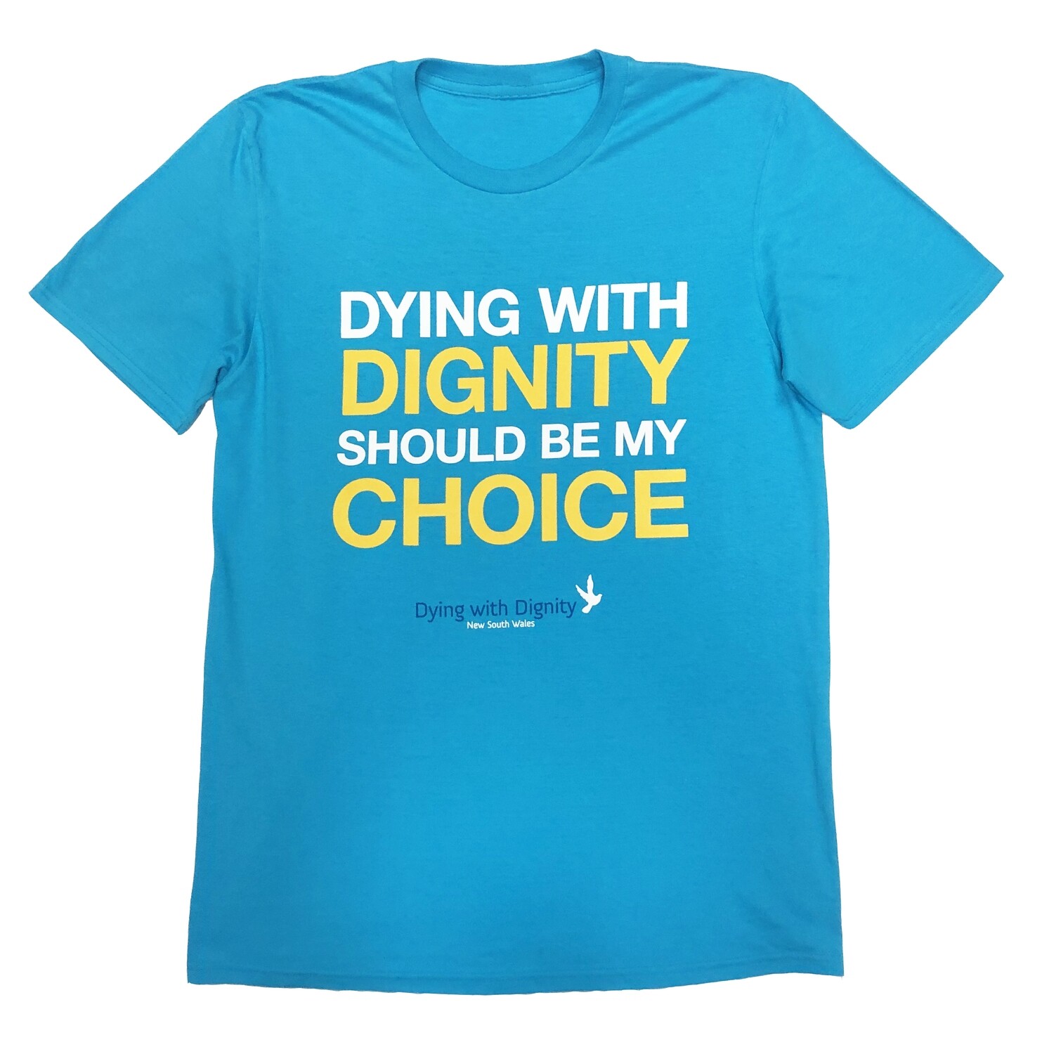 T-Shirt Dying with Dignity Should be my Choice