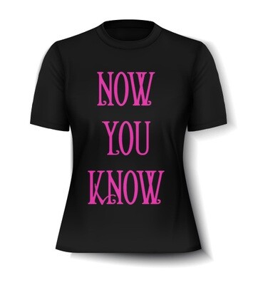 'Now You Know' Ladies Tee