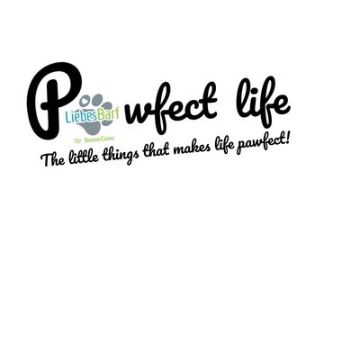Pawfect life  - The little things that makes life pawfect!