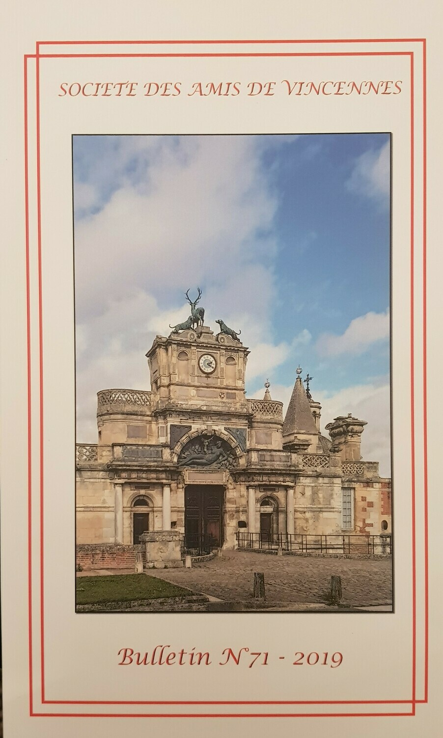 Bulletin de la société des Amis de Vincennes N° 71 - Année 2019