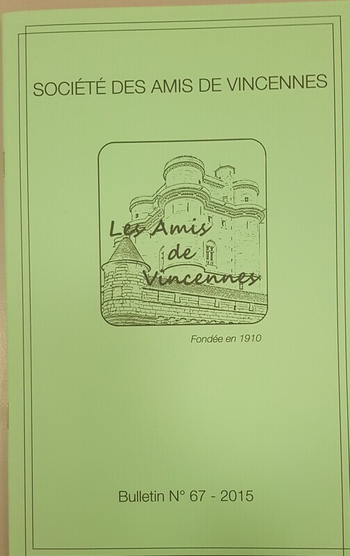 Bulletin Société des Amis de Vincennes N°67  Année 2015