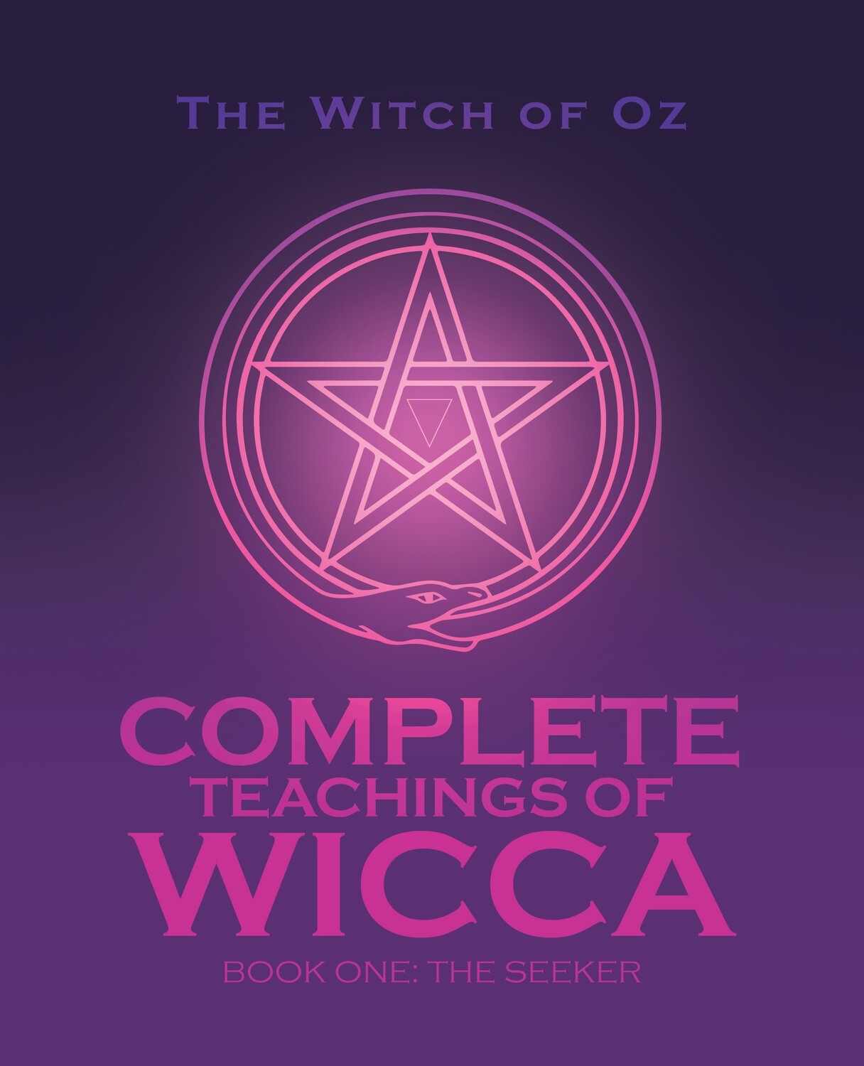 Complete Teachings of Wicca - Book One: The Seeker