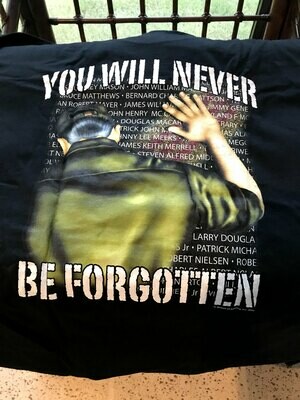 You will never be forgotten t-shirt