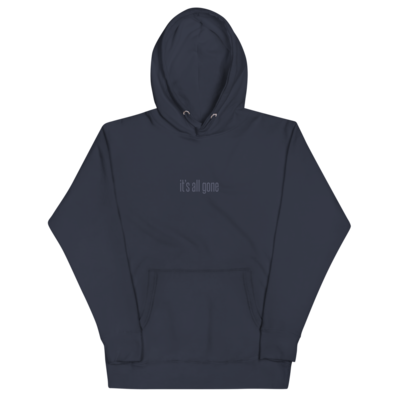 The "It's All Gone" Hoodie