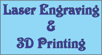 Laser Engraving & 3D Printing