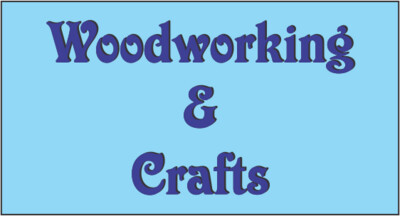 Wood Working & Crafts