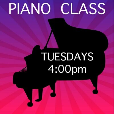 Piano In-Person* - Tuesdays 4:00-4:45pm Piano In-Person* - Tuesdays 4:00-4:45pm