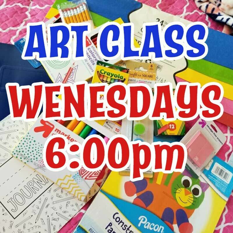 Art Class - Wednesdays 6:00pm-6:45pm Art Class - Wednesdays 6:00pm-6:45pm