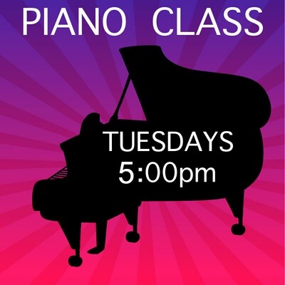 Piano In-Person* - Tuesdays 5:00-5:45pm Piano In-Person* - Tuesdays 5:00-5:45pm