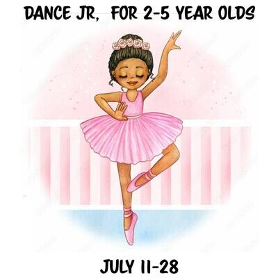 Dance JR Camp, For Ages 2-5 - July 11-28