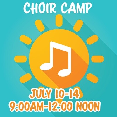 Choir Camp - July 10-14