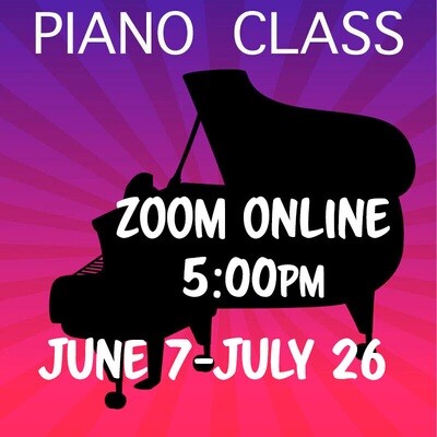 Piano ONLINE - Wednesdays 5:00pm - 5:45pm Piano ONLINE - Wednesdays 5:00pm - 5:45pm
