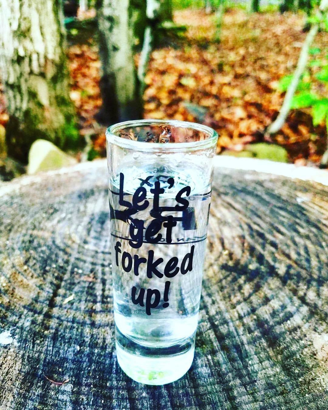 "Let's Get Forked Up!" shooter shot glass