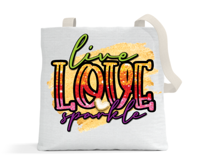 Crafting Tote Bag: LIVE LOVE SPARKLE
