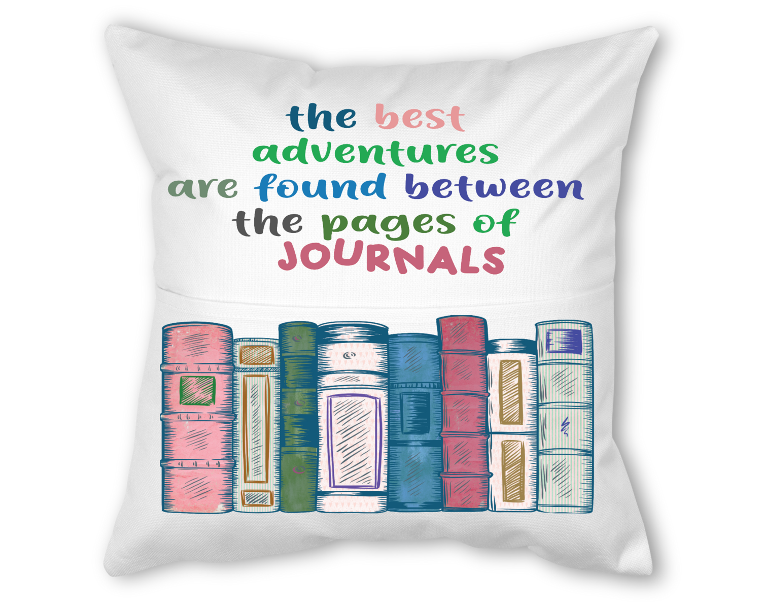 Crafting Pillow With Pocket: THE BEST ADVENTURES ARE FOUND BETWEEN THE PAGES OF JOURNALS