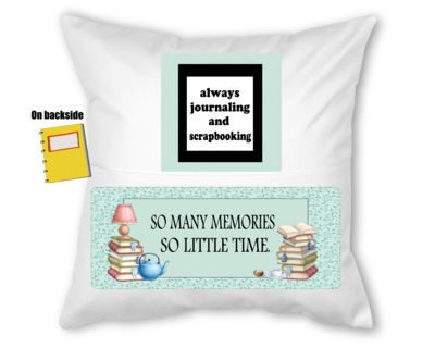 Crafting Pillow With Pocket:  SO MANY MEMORIES SO LITTLE TIME