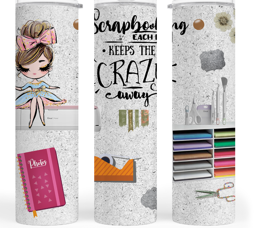 Crafting Tumbler: SCRAPBOOKING EACH DAY, KEEPS THE CRAZY AWAY