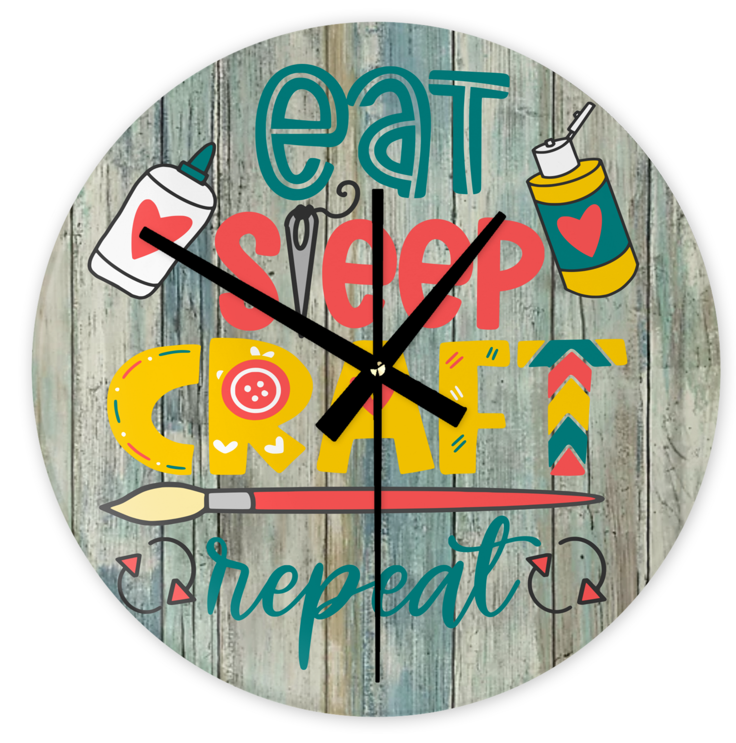 Crafting Clock:  EAT SLEEP CRAFT REPEAT