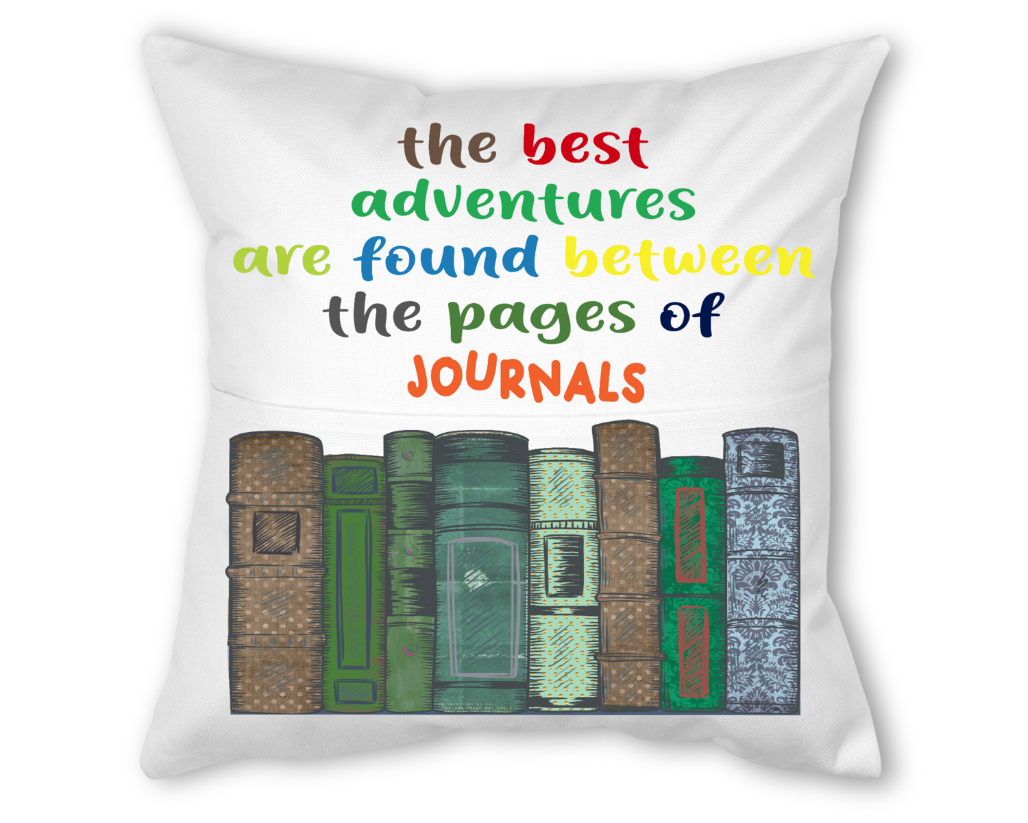 Crafting Pillow With Pocket: THE BEST ADVENTURES ARE FOUND BETWEEN THE PAGES OF JOURNALS
