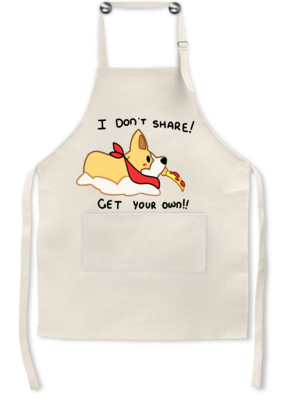 Dog Apron: I DON'T SHARE GET YOUR OWN
