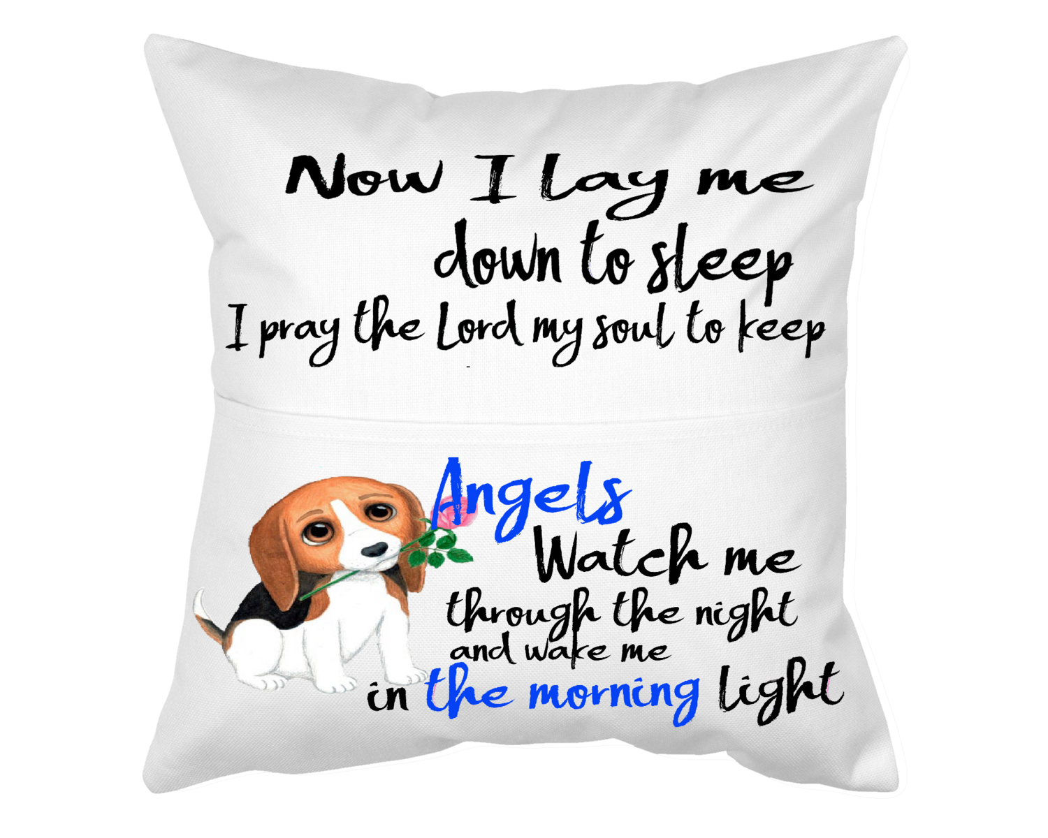 Dog Pillow With Pocket: NOW I LAY ME DOWN TO SLEEP, I PRAY THE LORD TO KEEP, ANGELS WATCH ME THROUGH THE NIGHT AND WAKE ME IN THE MORNING LIGHT