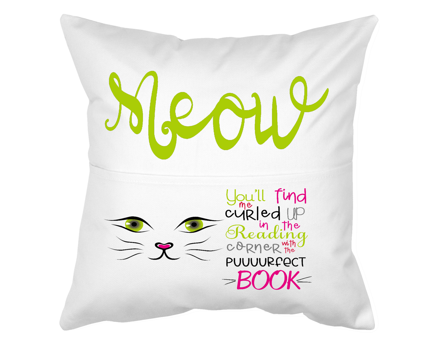 Cat Pillow With Pocket: MEOW...YOU&#39;LL FIND ME CURL UP IN THE READING CORNER WITH THE PUUUURFECT BOOK