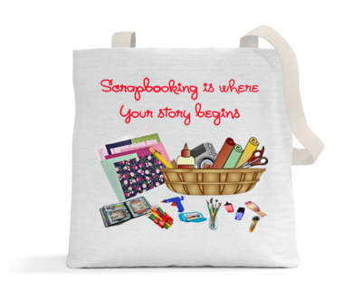 Crafting Tote Bag: SCRAPBOOKING IS WHERE YOUR STORY BEGINS