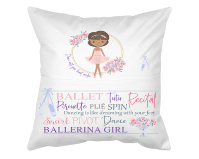 Pillow with Pocket: BALLET TUTU RECITAL PIROUETTE,PLIE, SPIN, DANCING IS LIKE DREAMING WITH YOUR FEET, SWIRL PIVOT DANCE BALLERINA GIRL
