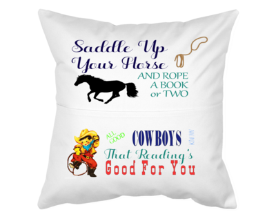 Pillow With Pocket: ALL GOOD COWBOYS/COWGIRLS KNOW READING IS GOOD FOR YOU BOY/GIRL