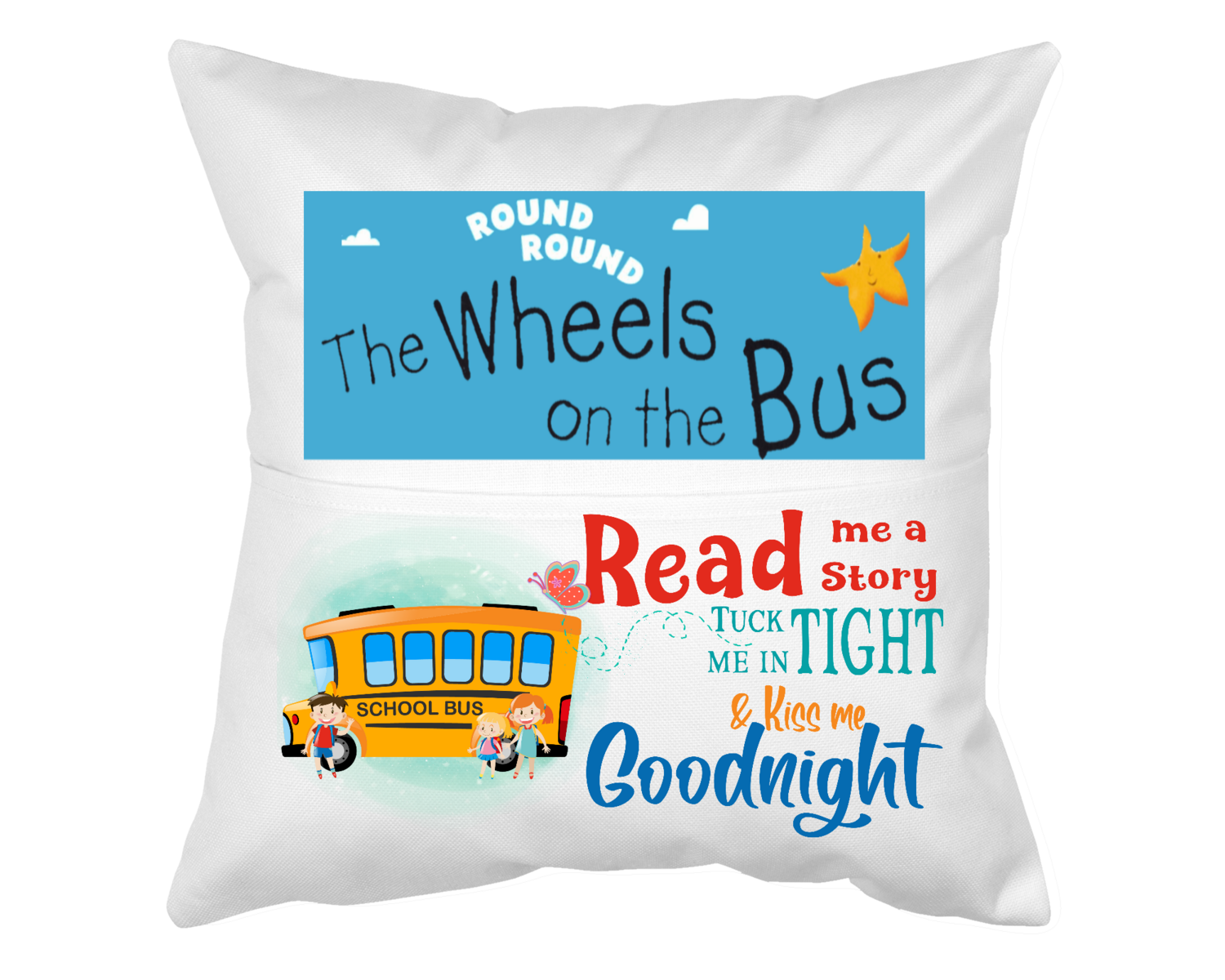 Pillow With Pocket:  SCHOOL BUS READ ME A STORY  TUCK ME IN TIGHT TELL ME A STORY &amp; KISS ME GOODNIGHT