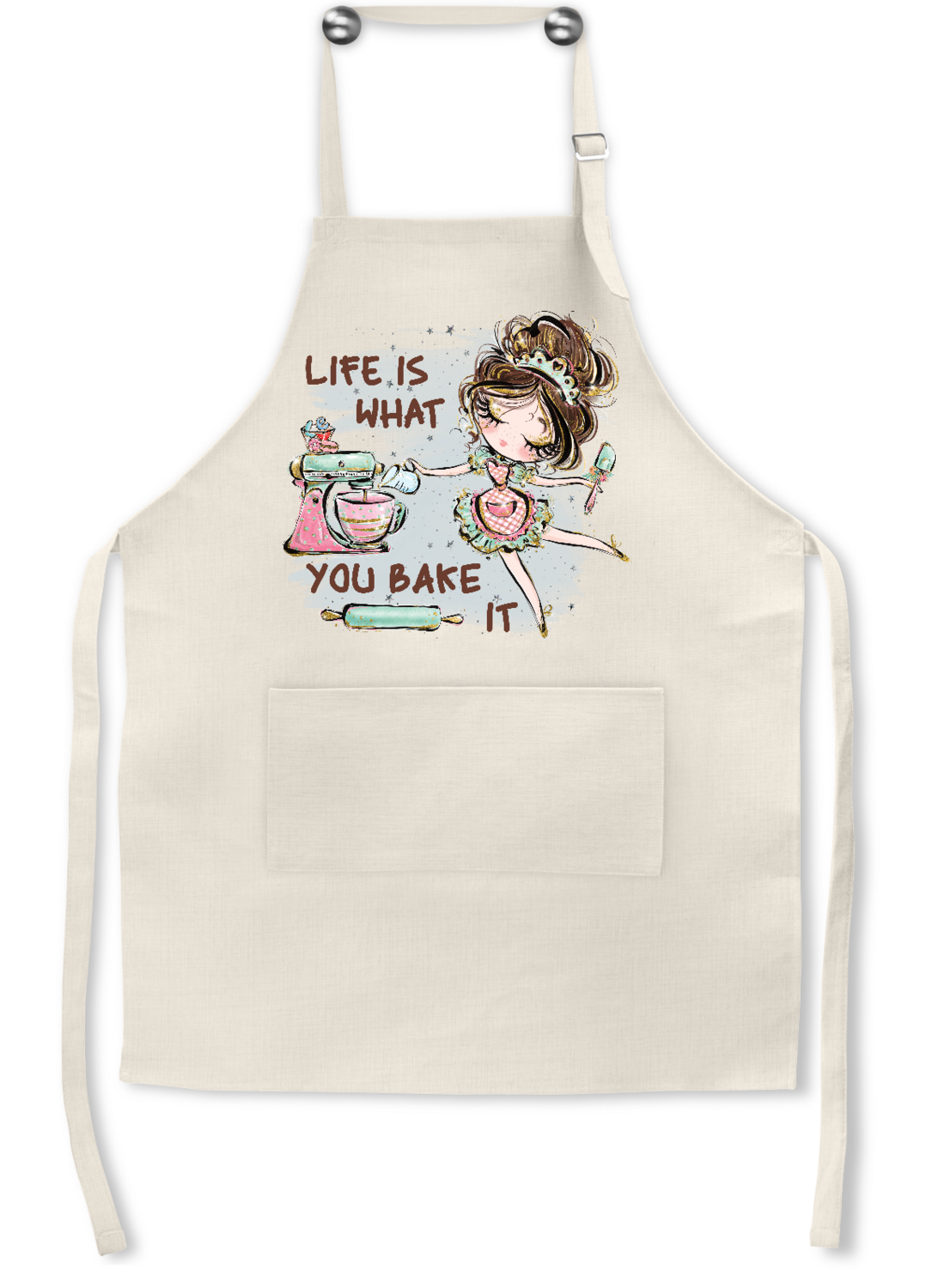 Apron: LIFE IS WHAT YOU BAKE IT