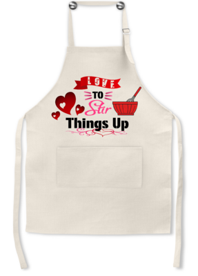 Apron: LOVE TO STIR THINGS UP