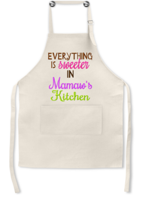 Apron: EVERYTHING IS SWEETER IN MAMA'S KITCHEN