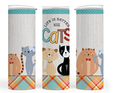 CAT TUMBLER: LIFE IS BETTER WITH CATS