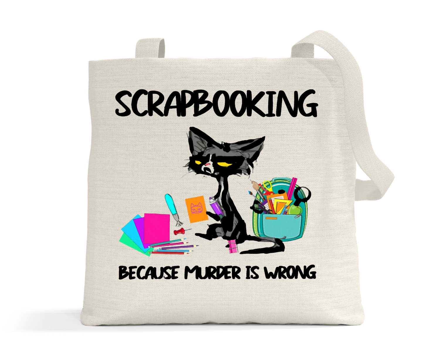 Crafting Tote Bag: I'D RATHER BE SCRAPBOOKING BECAUSE MURDER IS WRONG