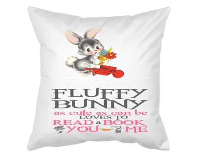 Pillow With Pocket: FLUFFY BUNNY AS CUTE AS CAN BE LOVES TO READ A BOOK WITH YOU AND ME