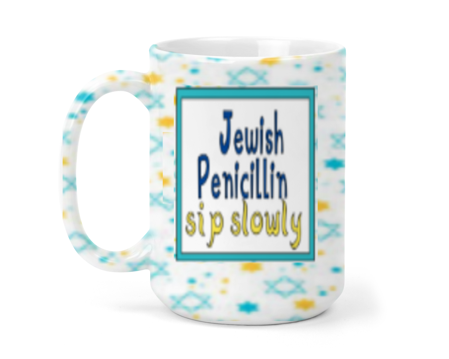 Mug Jewish Penicillin Sip Slowly